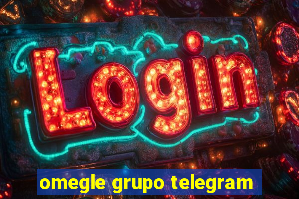 omegle grupo telegram